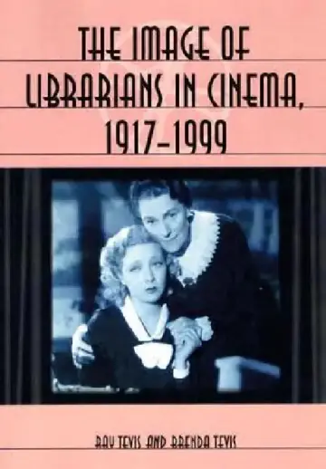 Cover of The Image of Librarians in Cinema, 1917-1999