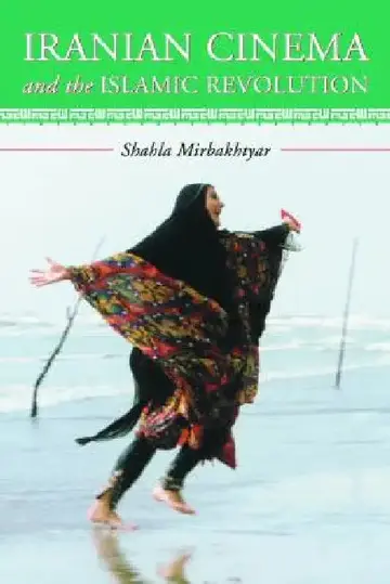 Cover of Iranian Cinema and the Islamic Revolution