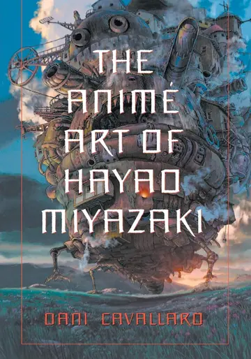 Cover of The Anime Art of Hayao Miyazaki