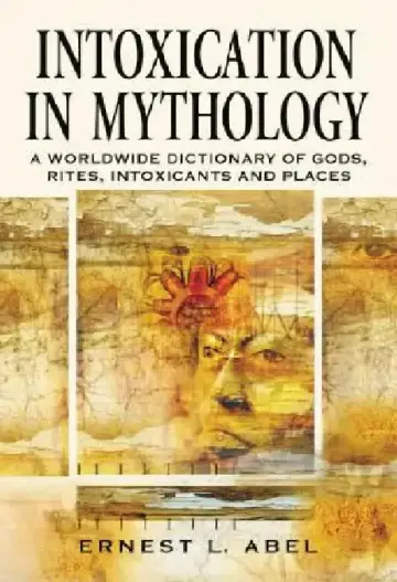 Cover of Intoxication in Mythology