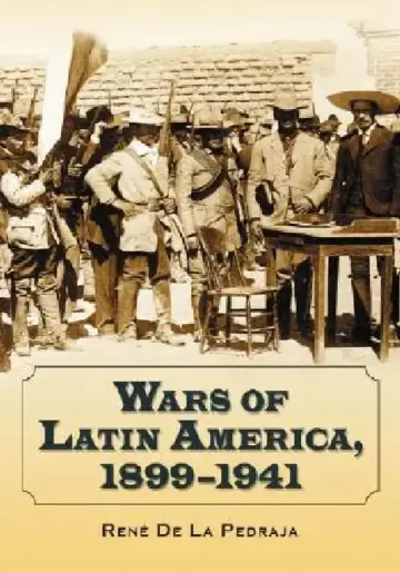 Cover of Wars of Latin America, 1899-1941