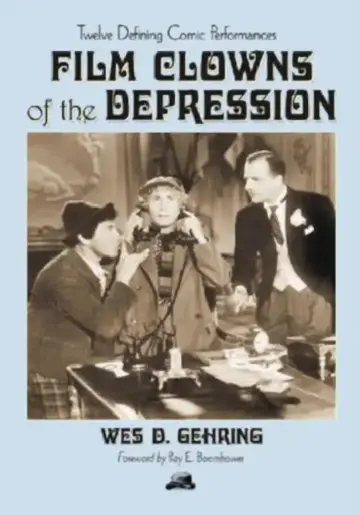 Cover of Film Clowns of the Depression