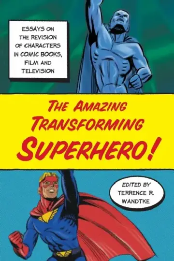 Cover of The Amazing Transforming Superhero!