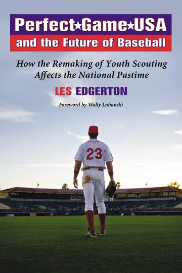 Cover of Perfect Game USA and the Future of Baseball