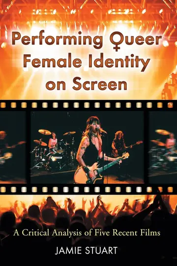 Cover of Performing Queer Female Identity on Screen