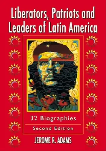 Cover of Liberators, Patriots and Leaders of Latin America