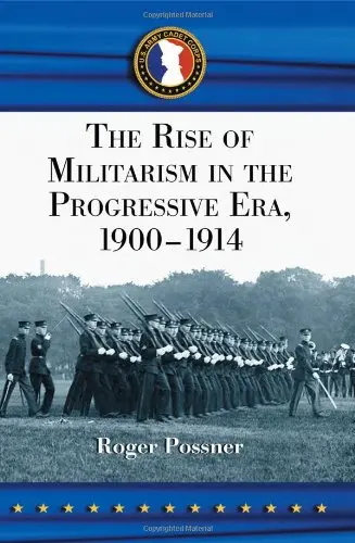 Cover of Rise of Militarism in the Progressive Era, 1900-1914