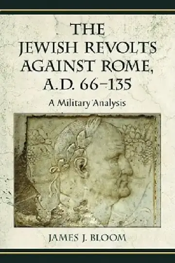 Cover of The Jewish Revolts Against Rome, A.D. 66-135