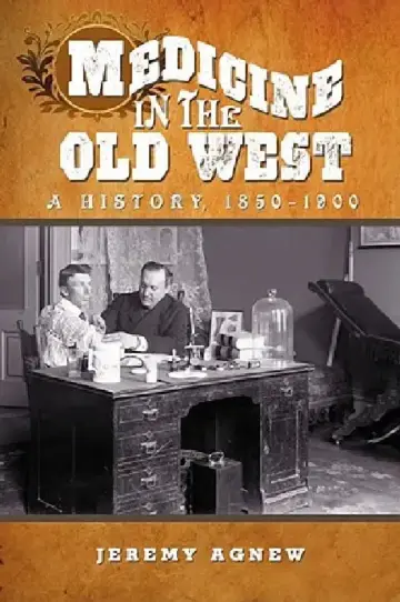 Cover of Medicine in the Old West