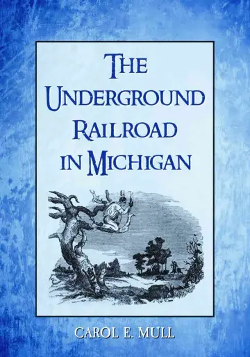 Cover of The Underground Railroad in Michigan