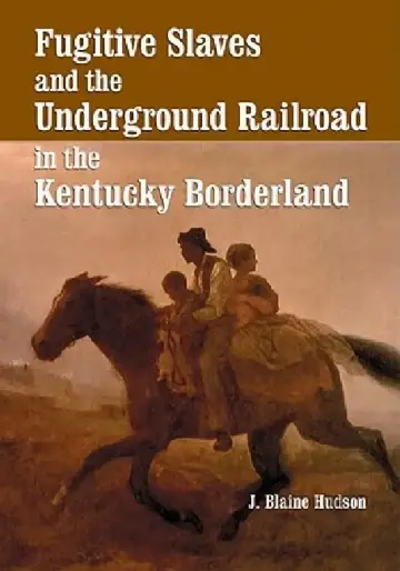 Cover of Fugitive Slaves and the Underground Railroad in the Kentucky Borderland