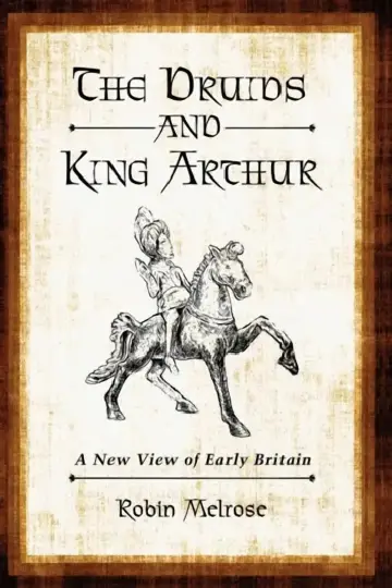 Cover of The Druids and King Arthur