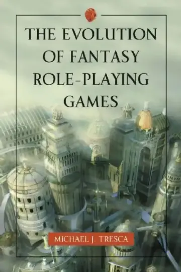 Cover of The Evolution of Fantasy Role-Playing Games