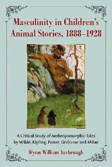Cover of Masculinity in Children's Animal Stories, 1888-1928