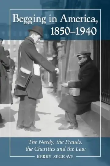 Cover of Begging in America, 1850-1940
