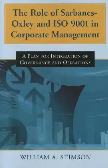 Cover of The Role of Sarbanes-Oxley and ISO 9001 in Corporate Management