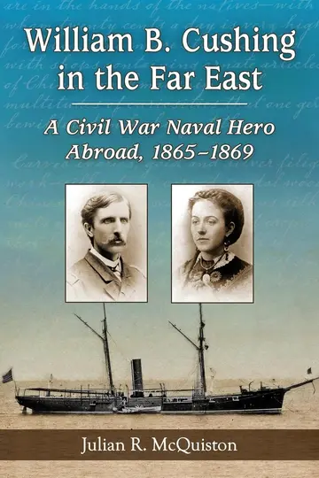 Cover of William B. Cushing in the Far East