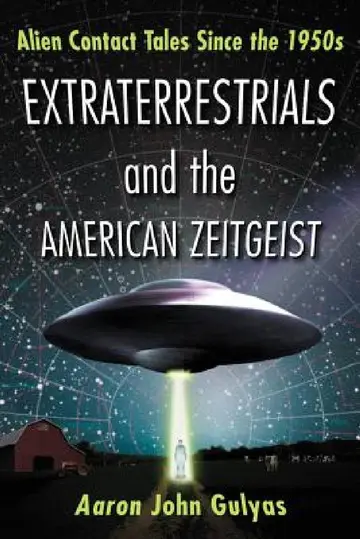 Cover of Extraterrestrials and the American Zeitgeist