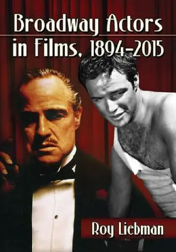 Cover of Broadway Actors in Films, 1894-2015