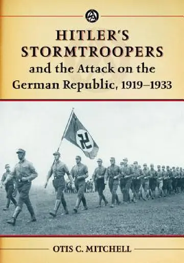 Cover of Hitler's Stormtroopers and the Attack on the German Republic, 1919-1933