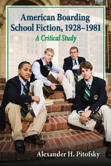 Cover of American Boarding School Fiction, 1928-1981