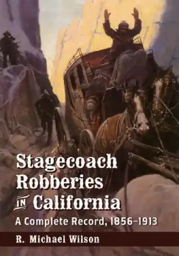 Cover of Stagecoach Robberies in California