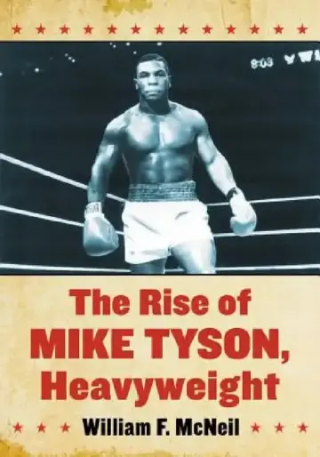 Cover of The Rise of Mike Tyson, Heavyweight