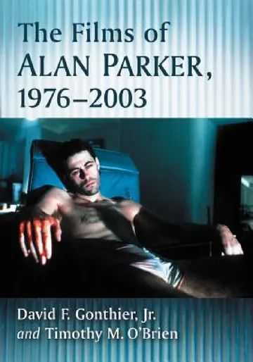 Cover of The Films of Alan Parker, 1976-2003