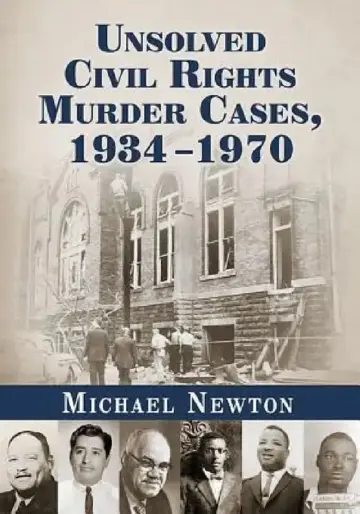 Cover of Unsolved Civil Rights Murder Cases, 1934-1970