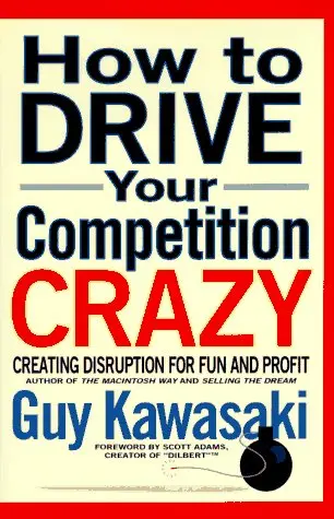 Cover of How to Drive Your Competition Crazy