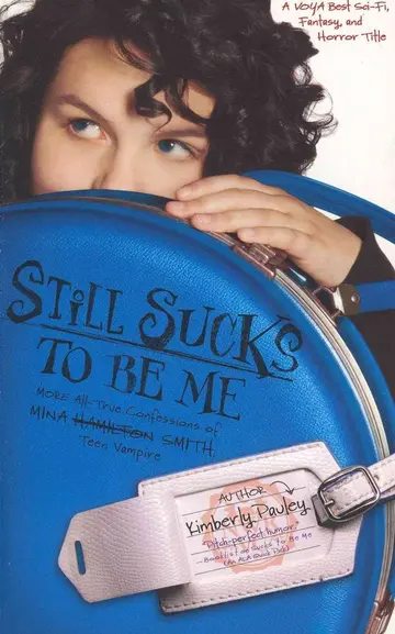 Cover of Still Sucks to Be Me