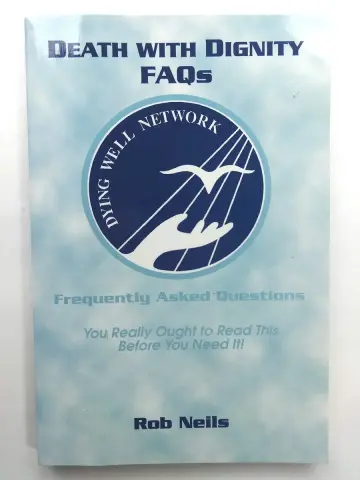 Cover of Death with Dignity Faqs - Frequently Asked Questions