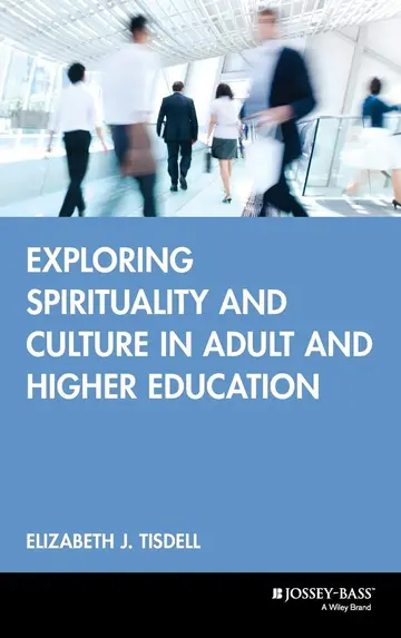 Cover of Exploring Spirituality and Culture in Adult and Higher Education