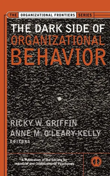 Cover of The Dark Side of Organizational Behavior