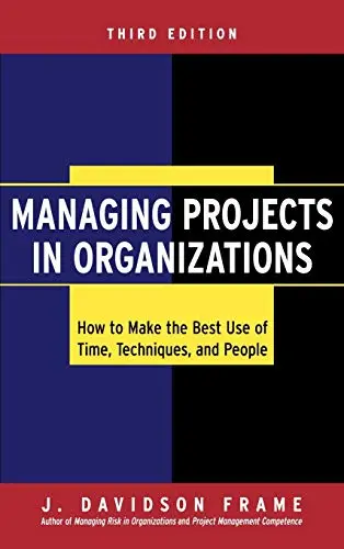 Cover of Managing Projects in Organizations