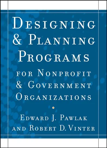 Cover of Designing and Planning Programs for Nonprofit and Government Organizations