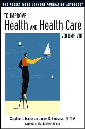 Cover of To Improve Health and Health Care, Volume VIII