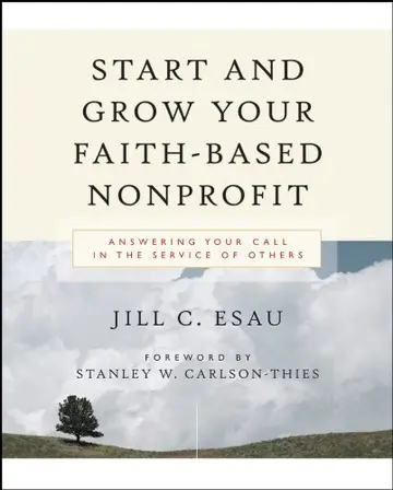 Cover of Start and Grow Your Faith-Based Nonprofit