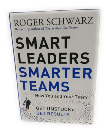 Cover of Smart Leaders, Smarter Teams - How You and Your Team Get Unstuck to Get Results
