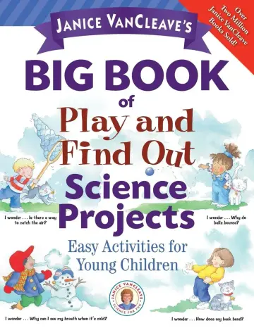 Cover of Janice Vancleave's Big Book of Play and Find Out Science Projects