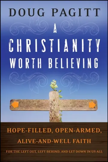 Cover of A Christianity Worth Believing
