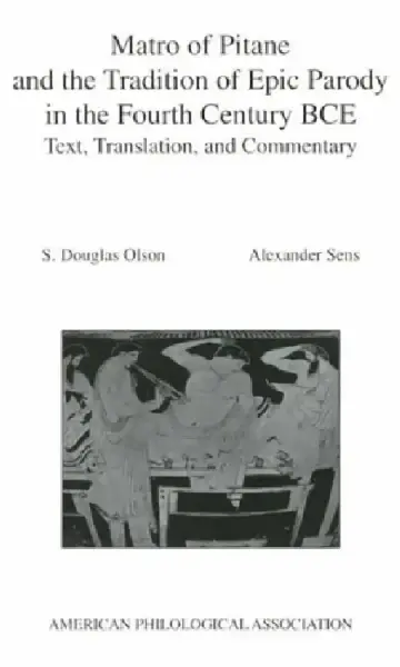 Cover of Matro of Pitane and the Tradition of Epic Parody in the Fourth Century Bce