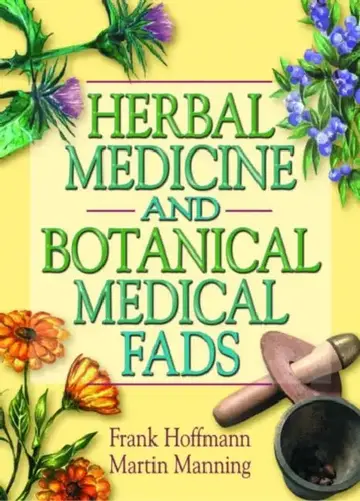 Cover of Herbal Medicine and Botanical Medical Fads
