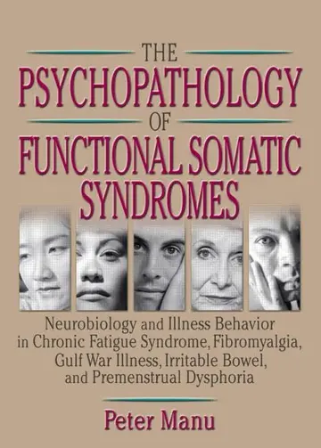 Cover of The Psychopathology of Functional Somatic Syndromes