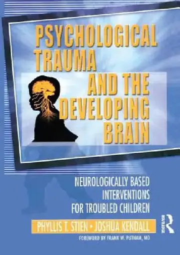 Cover of Psychological Trauma and the Developing Brain