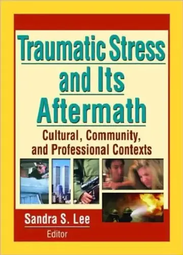 Cover of Traumatic Stress and Its Aftermath