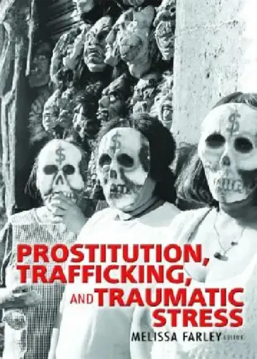 Cover of Prostitution, Trafficking, and Traumatic Stress