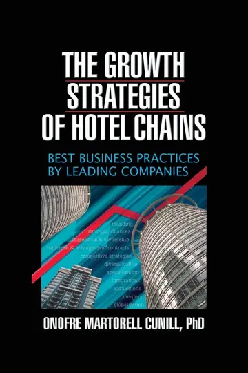 Cover of The Growth Strategies of Hotel Chains
