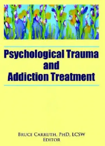 Cover of Psychological Trauma and Addiction Treatment