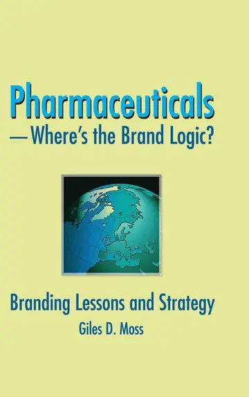 Cover of Pharmaceuticals-Where's the Brand Logic?